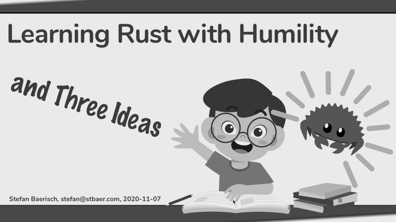 Learning Rust with Humility